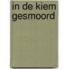 In de kiem gesmoord door Ann Van den Moortel