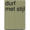 Durf met stijl by Trinny Woodall