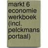 Markt 6 Economie Werkboek (incl. Pelckmans Portaal) door Onbekend