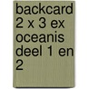 Backcard 2 x 3 ex Oceanis deel 1 en 2 by Anna Ruhe