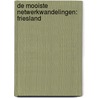 De mooiste netwerkwandelingen: Friesland by Alexander Artz