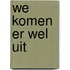 We komen er wel uit