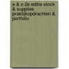 E & O 2e editie Stock & Supplies praktijkopdrachten & portfolio by Unknown