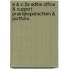 E & O 2e editie Office & Support praktijkopdrachten & portfolio by Unknown