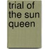 Trial of the Sun Queen