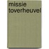 Missie Toverheuvel