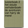 Luisterboek 2 Het stoute verhalenboek- De avonturen van Harry de merel door Anneke Eising