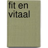 Fit en vitaal door Onbekend