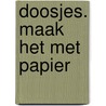 Doosjes. Maak het met papier by Unknown