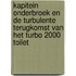Kapitein Onderbroek en de turbulente terugkomst van het Turbo 2000 Toilet