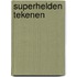 Superhelden tekenen