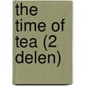 The time of tea (2 delen) door Onbekend