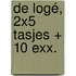 De logé, 2 x 5 tasjes + 10 exx.