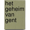 Het geheim van Gent door Steve Berry