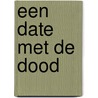 Een date met de dood door Peter James