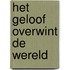 Het geloof overwint de wereld