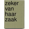 Zeker van haar zaak by Anita Nauta