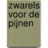 Zwarels voor de pijnen