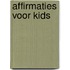 Affirmaties voor Kids