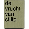 De Vrucht van Stilte door Onbekend