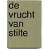 De Vrucht van Stilte