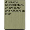 Duurzame handelsketens en het recht: een decennium later door W. Douma