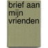 Brief aan mijn vrienden