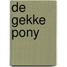 De gekke pony by Gertrud Jetten