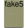 fake5 door Onbekend
