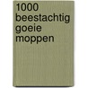 1000 Beestachtig goeie moppen by Kees de Boer