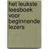 Het leukste leesboek voor beginnende lezers door Sanne de Bakker