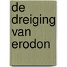 De Dreiging van Erodon by Unknown