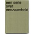 Een serie over eenzaamheid