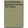 Psychosociale gespreksvoering (3e editie) door Markus van Alphen