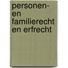 Personen- en Familierecht en Erfrecht by W.D. Kolkman