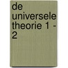 DE UNIVERSELE THEORIE 1 - 2 door Saba Amedeo