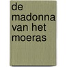 De madonna van het moeras by Jessa Wildemeersch