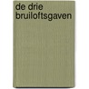 De drie bruiloftsgaven door Ineke Verschuren