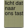 Licht dat naar ons tast door Bernard Dewulf