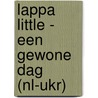LAPPA Little - een gewone dag (NL-UKR) door Mirjam Visker