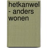 HetkanWEL - Anders Wonen door Wyke Potjer