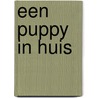 Een puppy in huis door Martin Gaus