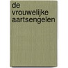 De vrouwelijke aartsengelen door Calista