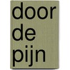 Door de pijn door Arthur Menko