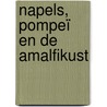 Napels, Pompeï en de Amalfikust by wat