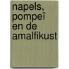 Napels, Pompeï en de Amalfikust door wat