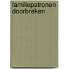 Familiepatronen doorbreken door Elaine Gibson