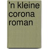 'n Kleine corona roman door Jan Heutink