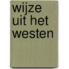 Wijze uit het Westen door Kaj van der Plas