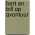 Bert en Bill op avontuur